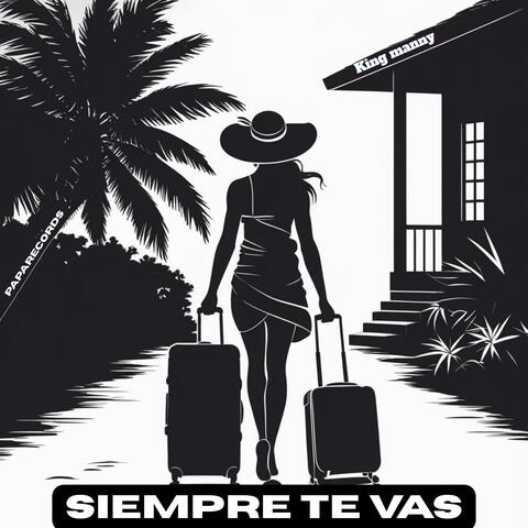 Siempre Te Vas (Dembow)