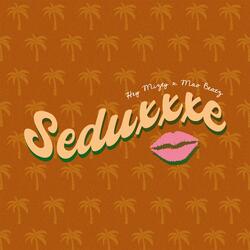 Seduxxxe (feat. HeyMizty)