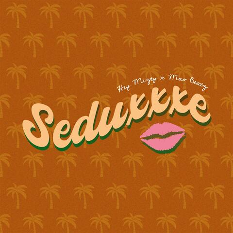 Seduxxxe (feat. HeyMizty)