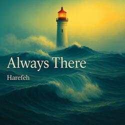 Always There