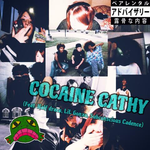 COCAINE CATHY (feat. Half dracø, LiL Gonxo & Subconscious Cadence)