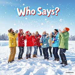 Who Says?