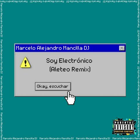 Soy Electronico (feat. Magmamix) [Aleteo Remix]