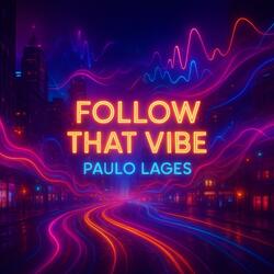 Follow That Vibe