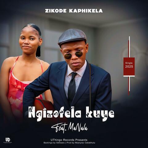 Ngizofela kuye (feat. MaNala)