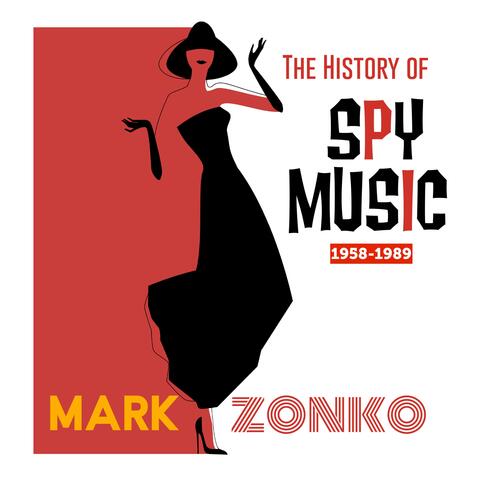 The History Of Spy Music 1958-1989