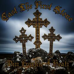 Cast The First Stone