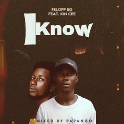 I Know (feat. Felopp BG)