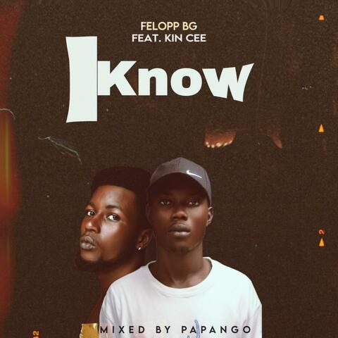 I Know (feat. Felopp BG)