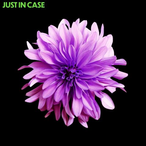 just in case