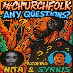 Any Questions ? (feat. Nita, Syrius & #Churchfolk)