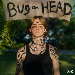 Bug on Head