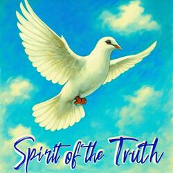 Spirit of the Truth