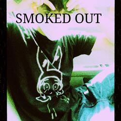 Smoked Out