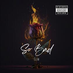 Slim-So Bad