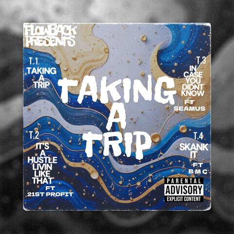 TAKING A TRIP