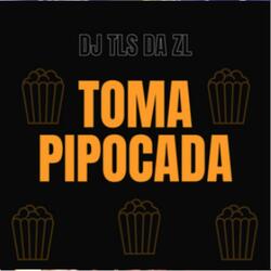Toma Pipocada (Slowed)