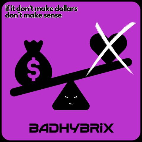 if it don’t make dollars don’t make sense