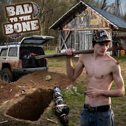 Bad To The Bone
