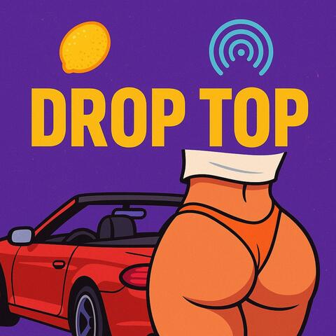 Drop top