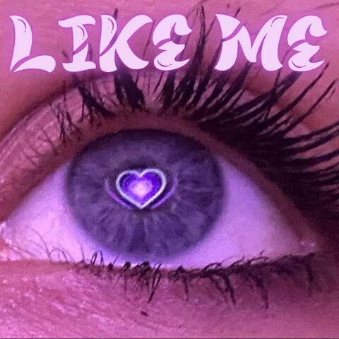 LIKE ME