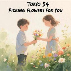 Picking flowers for you
