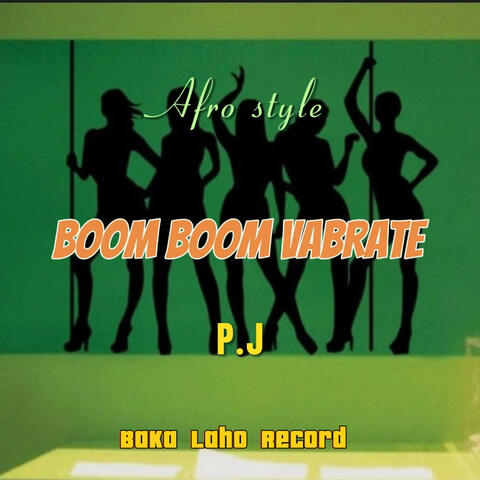 BOOM BOOM VABRATE (feat. P.J)