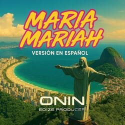Maria Mariah - Versión Español