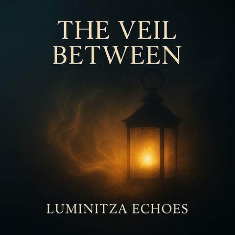 The Veil Between Us