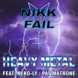 Heavy Metal (feat. Neko-ly & Pat Matrone)