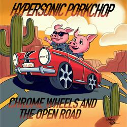 Chrome Wheels and the Open Road