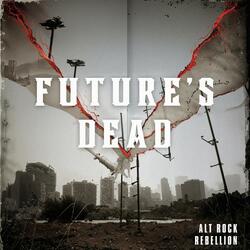 Future's Dead