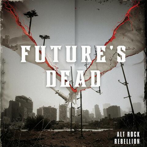 Future's Dead
