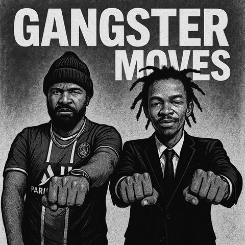 Gangster Moves (feat. Real Dess)