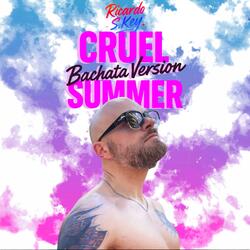 Cruel Summer (Bachata Version)