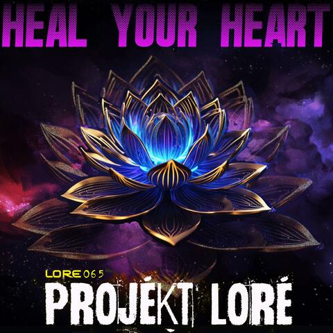 Heal your heart (LORE065)
