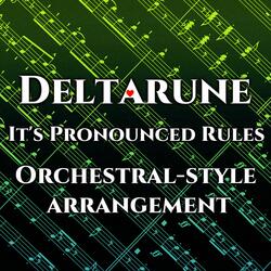 It's Pronounced Rules from Deltarune Chapter 2 (Orchestral-style arrangement)