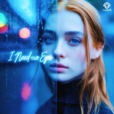 I Need Your Eyes