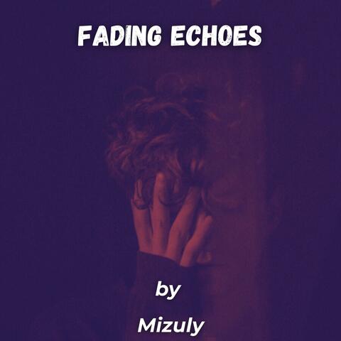 Fading Echoes