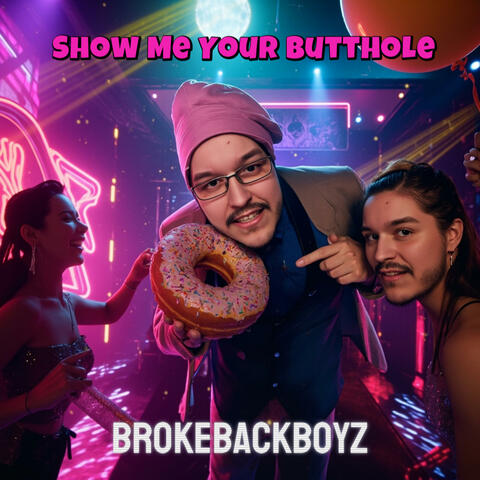 Show Me Your Butthole