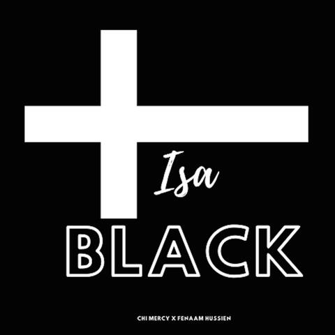 Isa Black (feat. Fenaam Hussien)