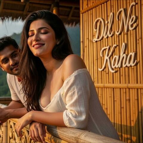 Dil Ne Kaha-2