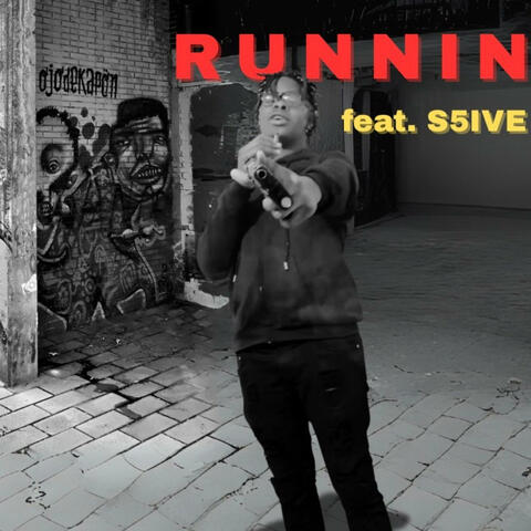 Runnin (feat. S5ive)