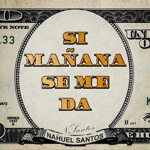 Si mañana se me da
