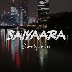 Saiyaara Cover by KZR