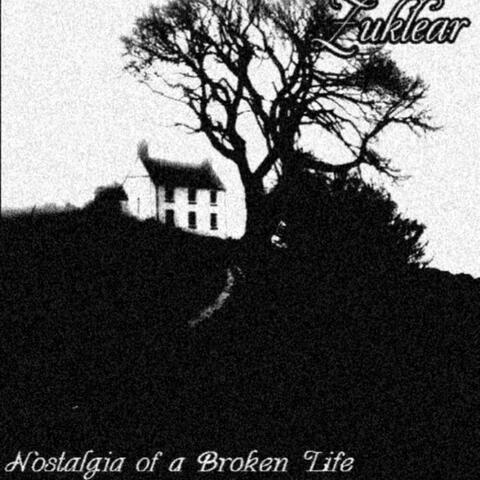Nostalgia of a Broken Life