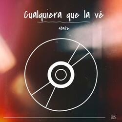 Cualquiera que la ve