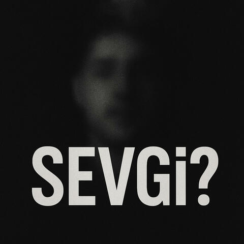 SEVGİ?