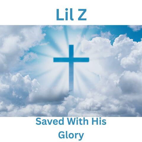 Saved With His Glory