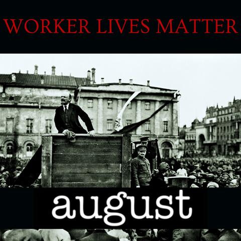 Worker Lives Matter